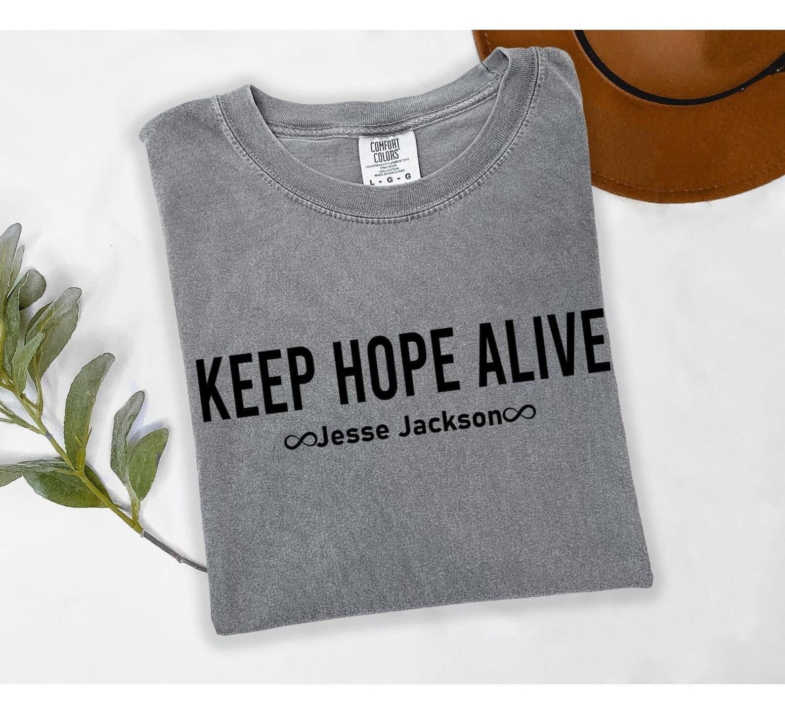 Comfort Colors Keep Hope Alive T-Shirt, Jesse Jackson Tribute Tee, Civil Rights Shirt, Inspirational Justice Sweatshirt