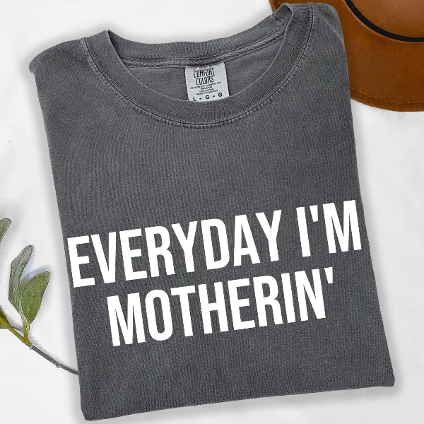 Everyday I Am Motherin Shirt Funny Mom Life Graphic Tee Trendy Minimal Outfit