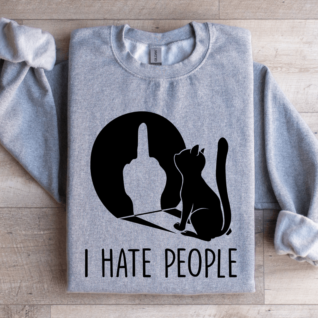 I Hate People Sweatshirt