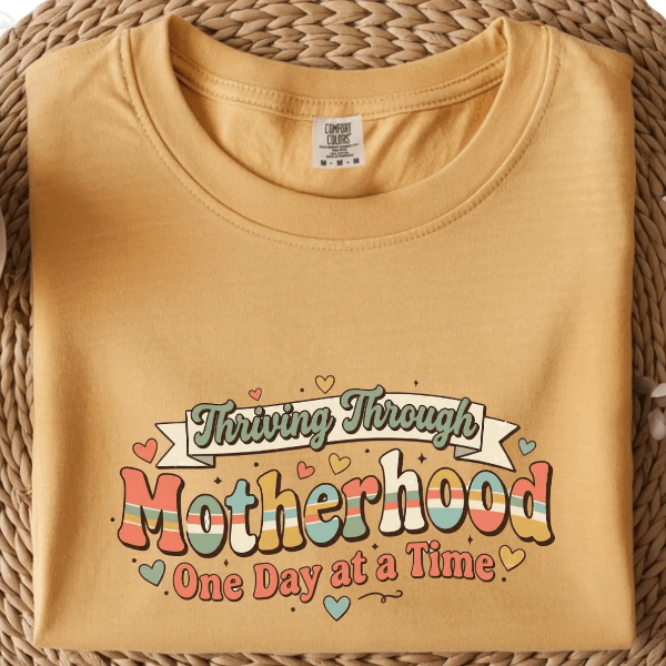 Thriving Through Motherhood Shirt Retro Mom Life One Day at a Time Tee