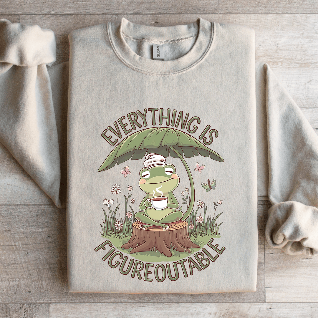 Everything Is Figure Out Table Sweatshirt