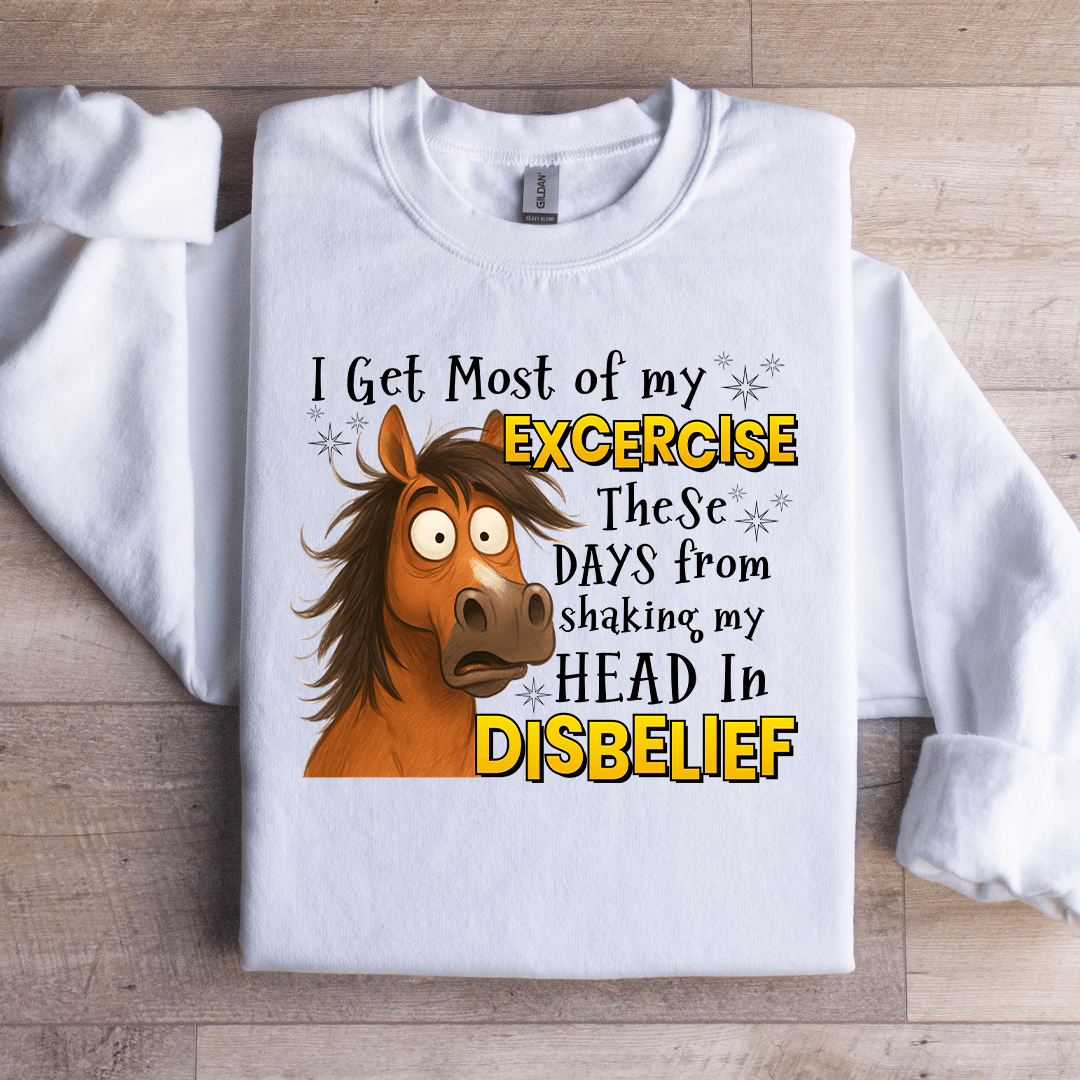 I Get Most Of My Exercise Sweatshirt