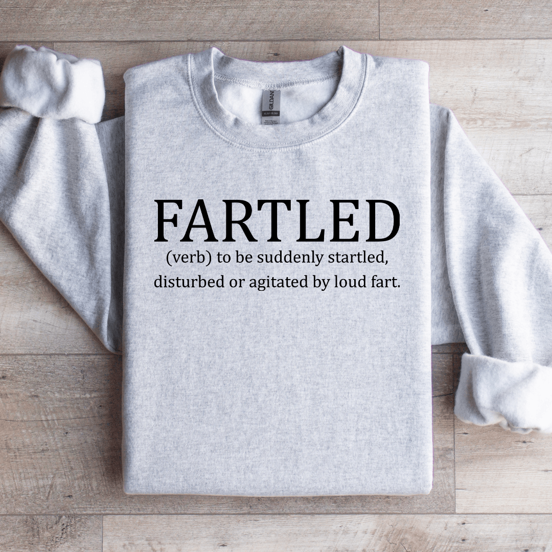 Fartled To Be Suddenly Startled Sweatshirt
