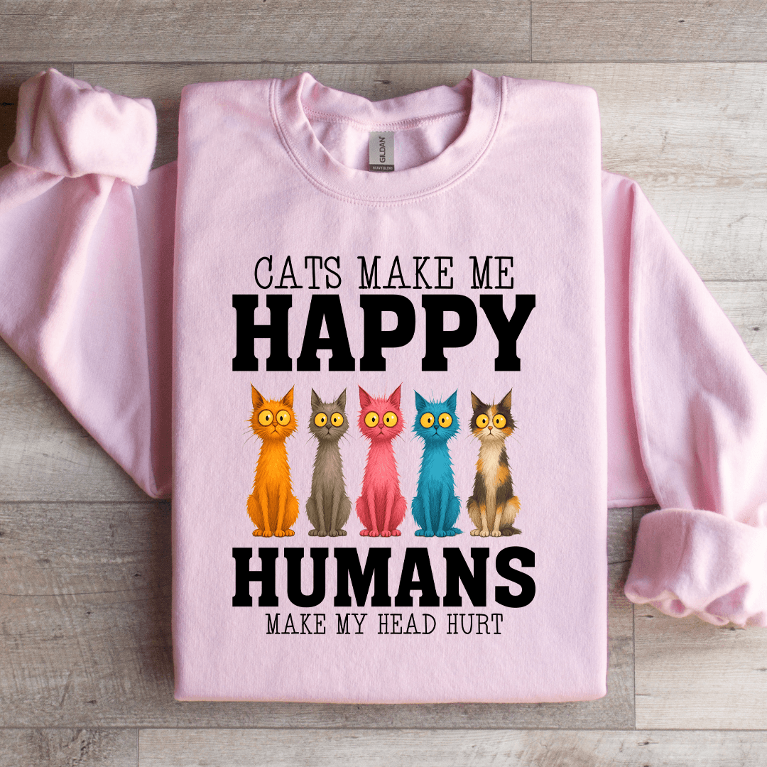 Cats Make Me Happy Sweatshirt