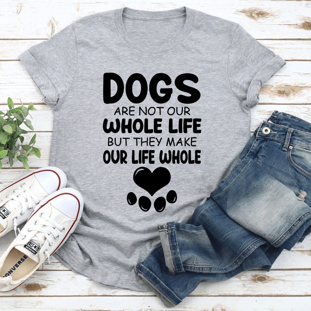 Dogs Are Not Our Whole Life Tee