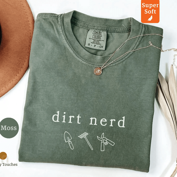 Dirt Nerd Gardening T Shirt Funny Gardener Shirt Plant Lover Gift Tee