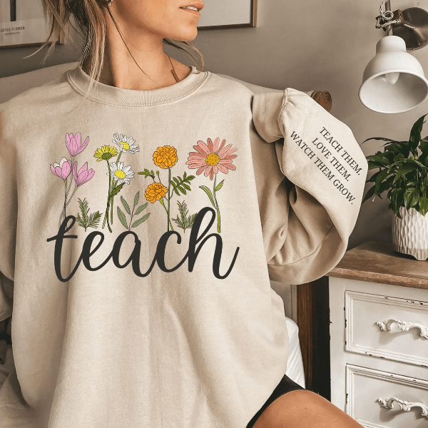 Cute Floral Teacher Sweatshirt Teach Shirt Aesthetic Teacher Life Crewneck Gift