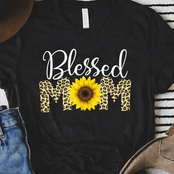 Blessed Mom Shirt - Happy Mother's Day Shirt, Best Mom Gift, Perfect Shirt for Moms and Moms-to-Be