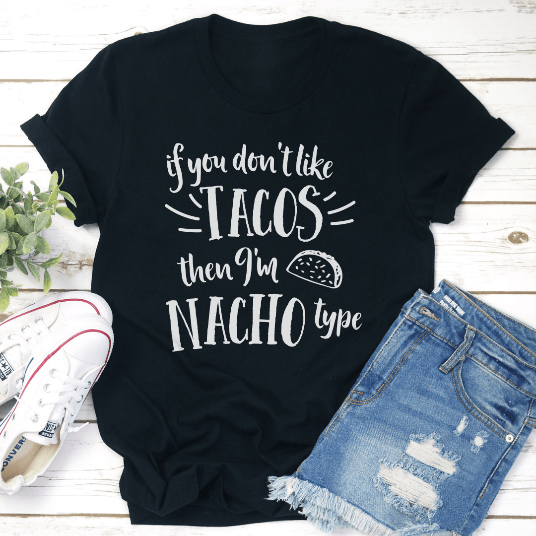 If You Don't Like Tacos Tee