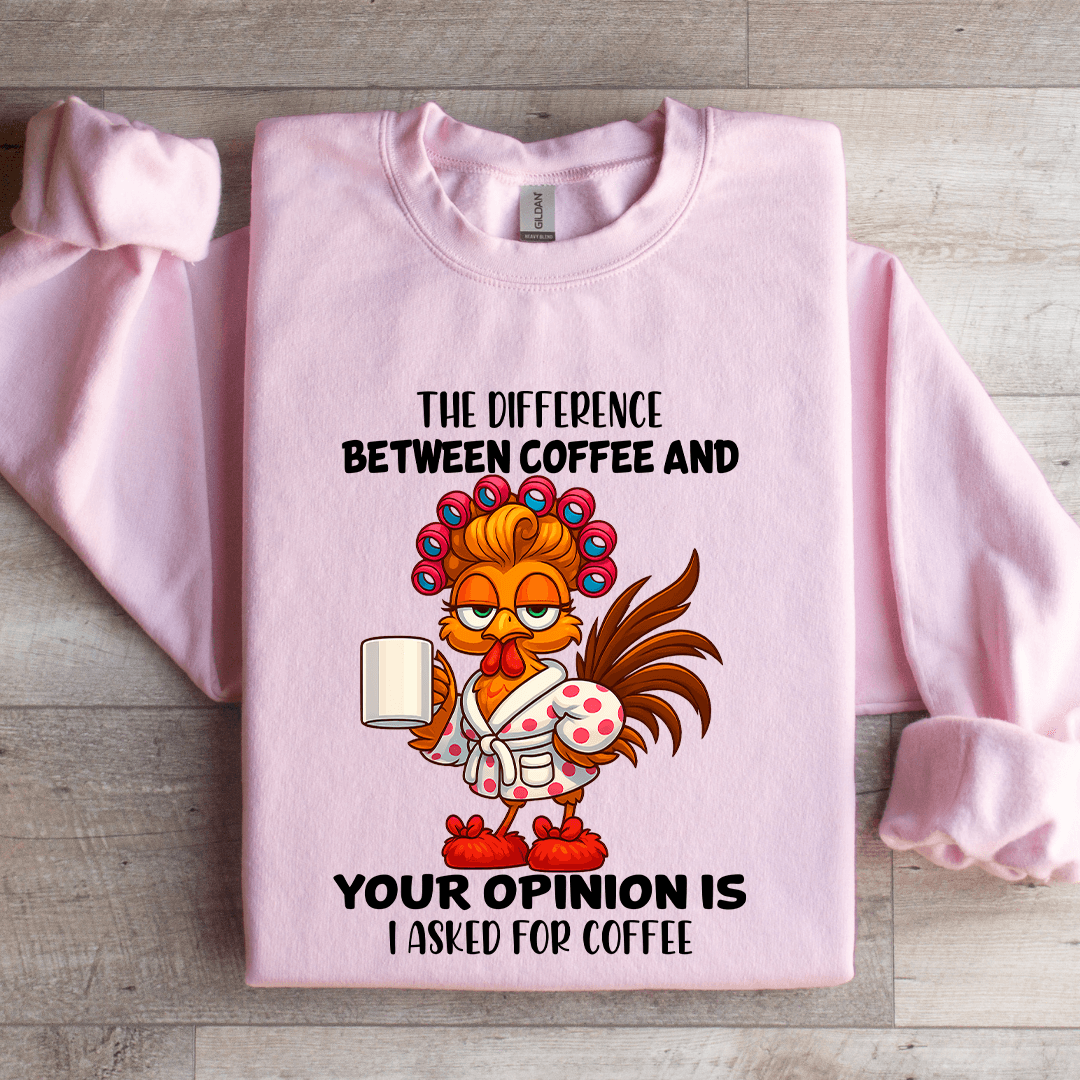 The Difference Between Coffee Sweatshirt