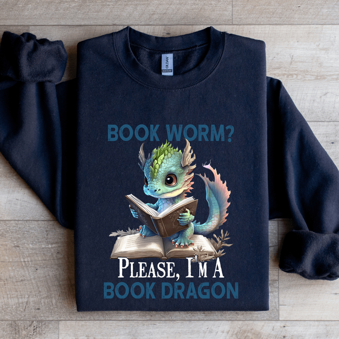 Please I'm A Book Dragon Sweatshirt