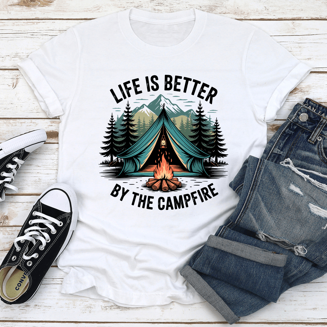 Life Is Better By The Campfire Tee