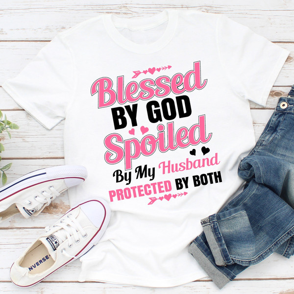 Blessed By God Spoiled By My Husband