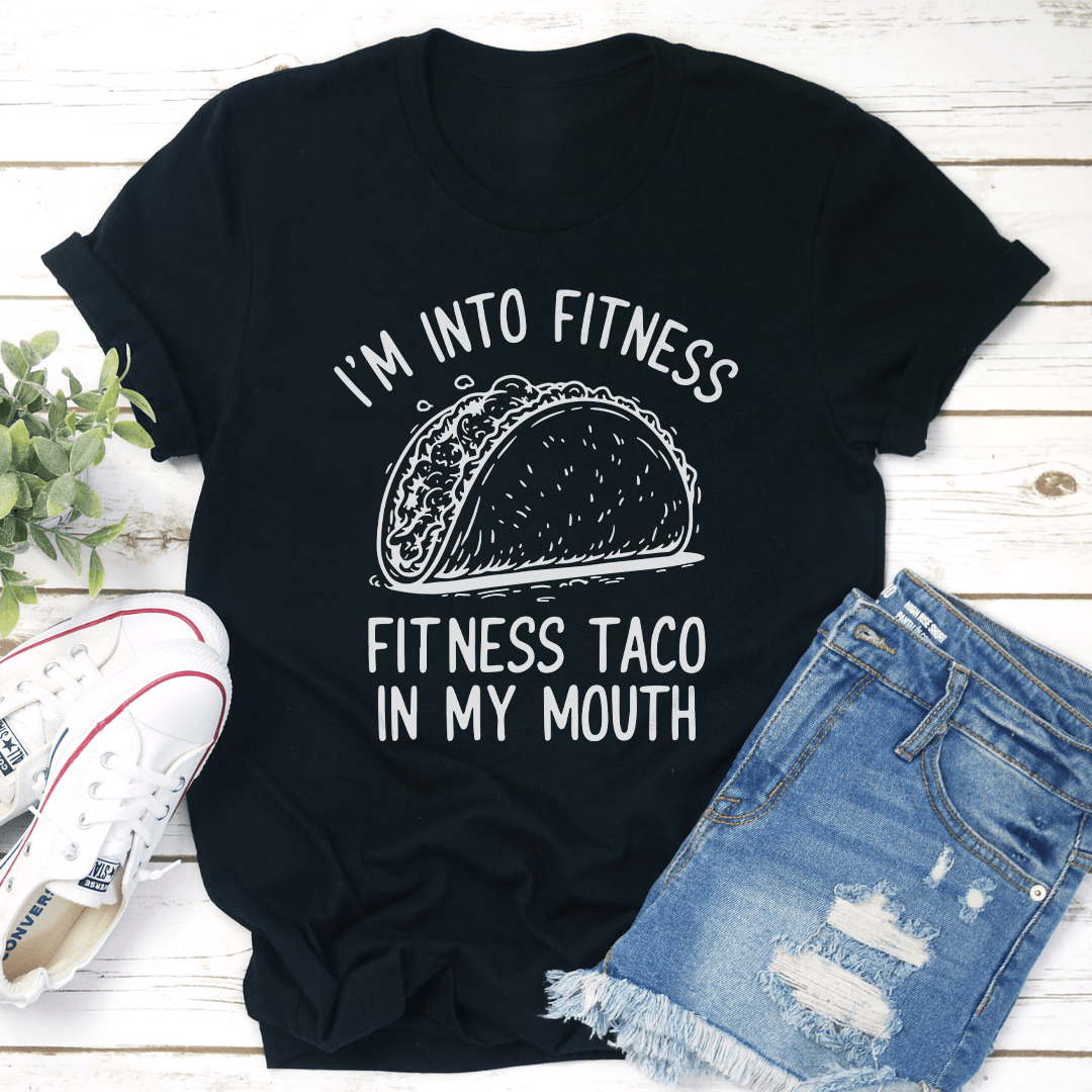 I'm Into Fitness Tee