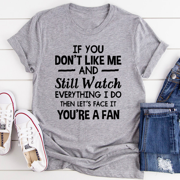 You're A Fan Tee