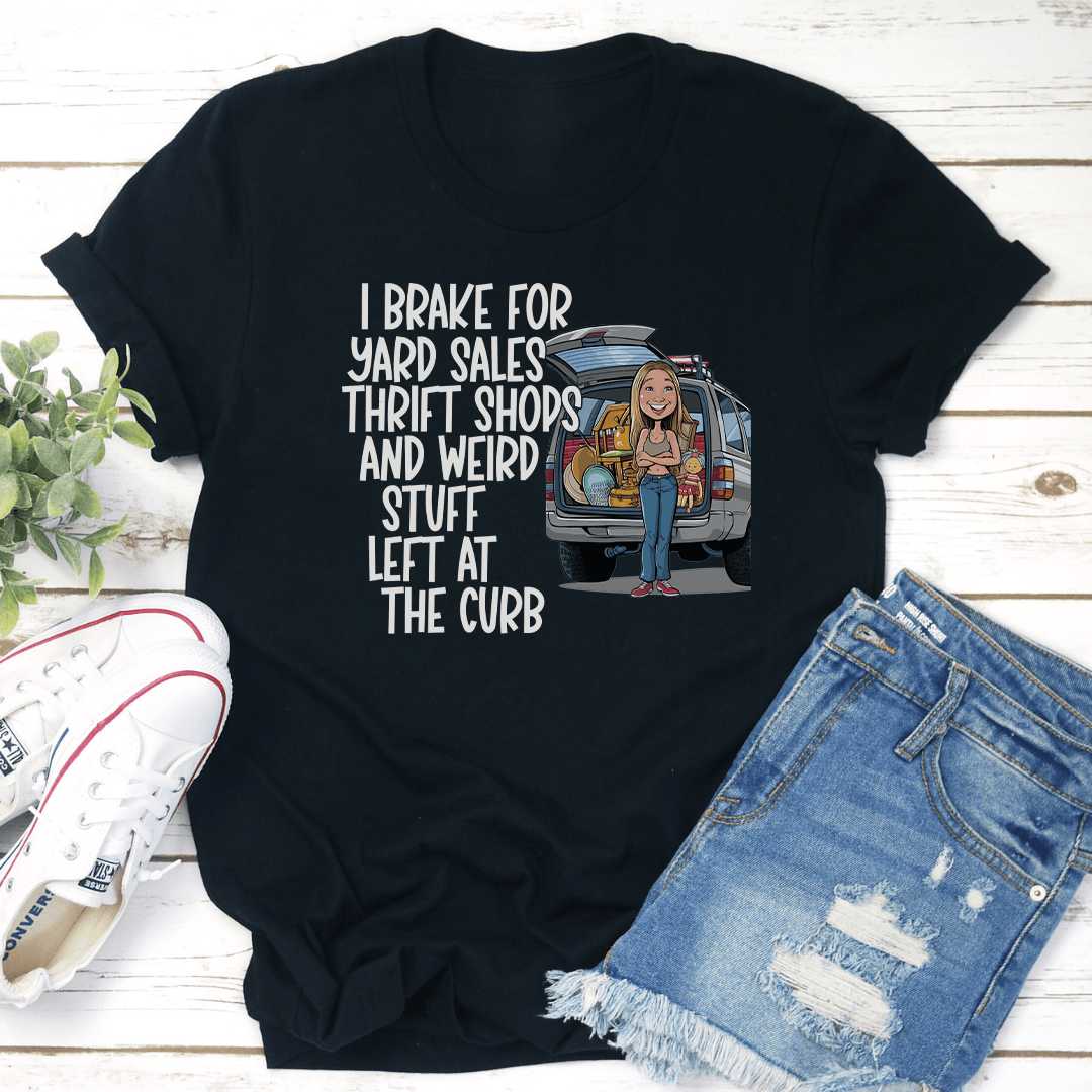 I Brake For Yard Sales Thrift Shop Tee