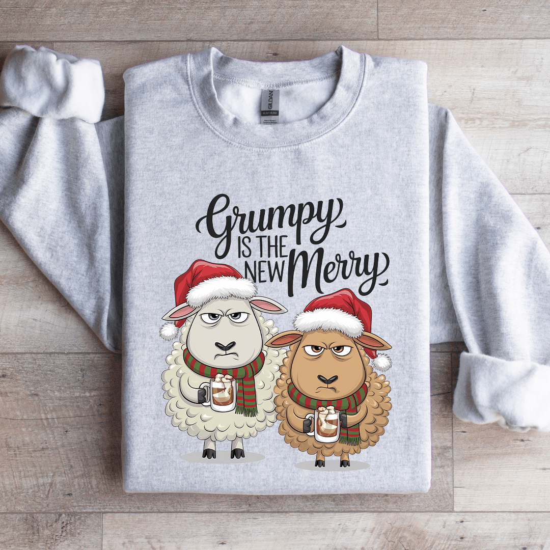 Grumpy Is The New Merry Sweatshirt