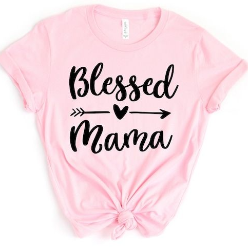 Blessed Mama Shirt - Blessed Mom T-Shirt Cute Mom Shirt Mother's Day Gift Shirt