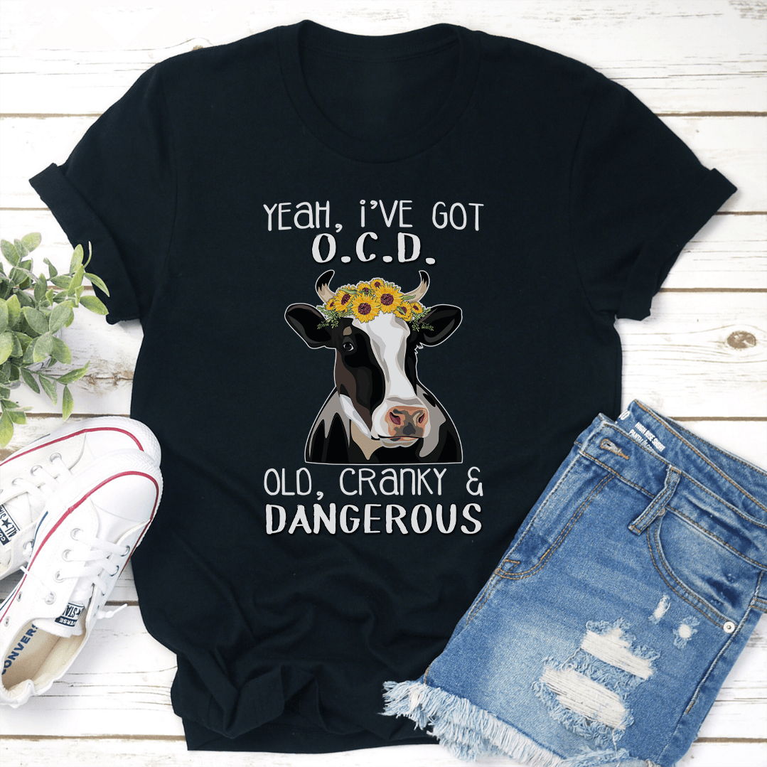 Yeah I've OCD Old Cranky & Dangerous Tee
