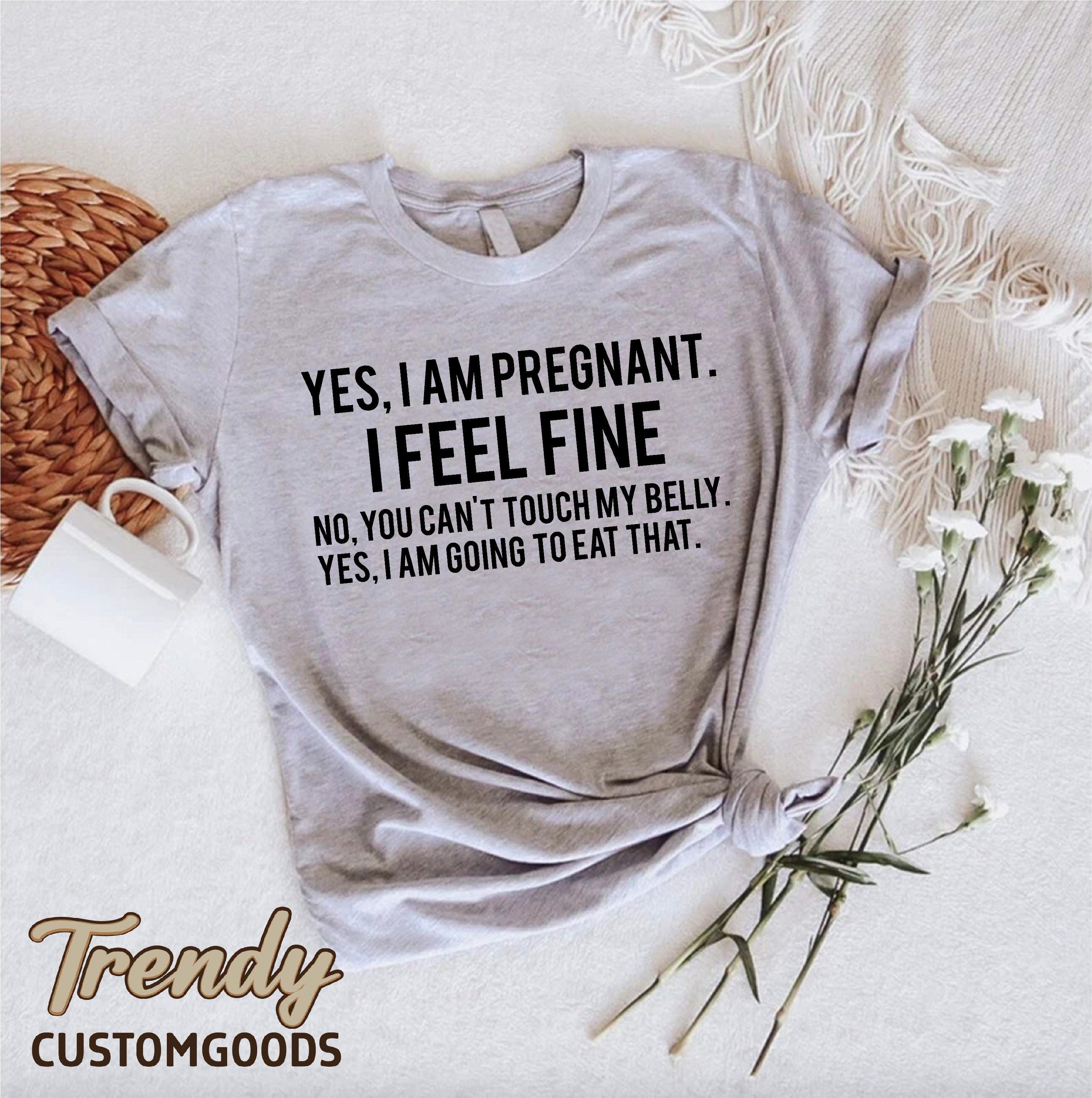 Yes I Am Pregnant Funny Pregnancy Shirt Cute Maternity Tee New Mom Announcement Gift