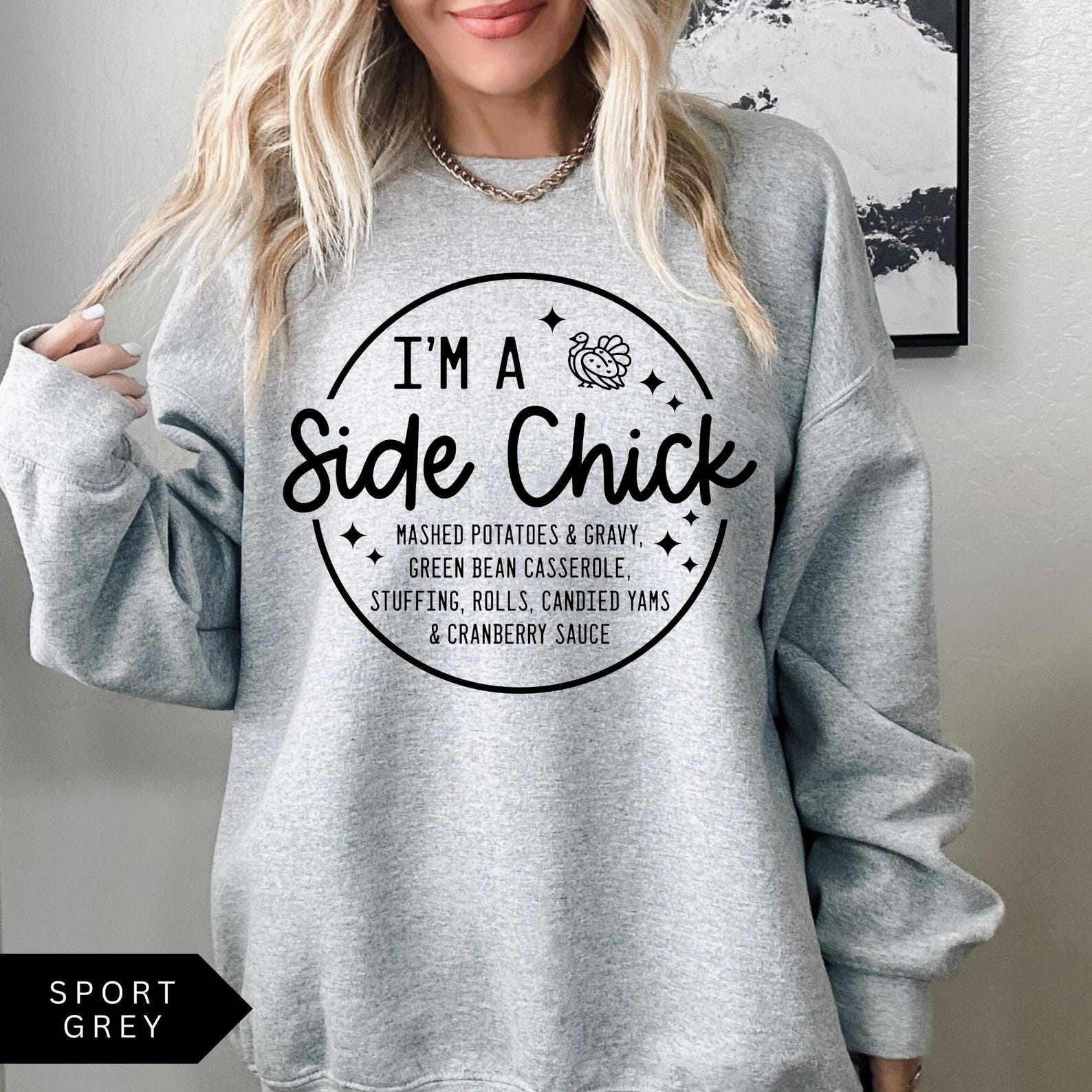 I'm a Side Chick Sweatshirt, Funny Thanksgiving Shirt, Thanksgiving Dinner Sweatshirt, Fall Crewneck, Turkey Day Shirt