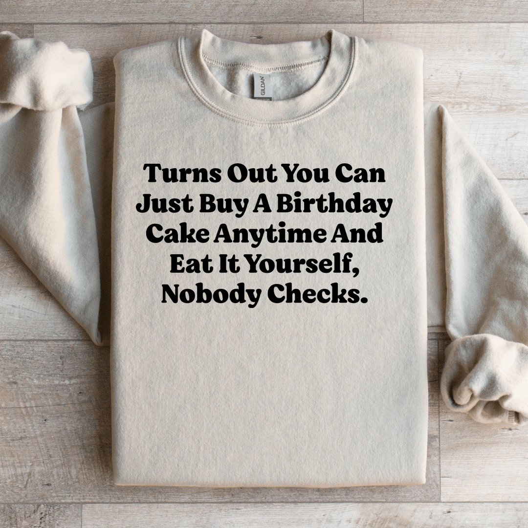 Turns Out You Can Just Buy Sweatshirt