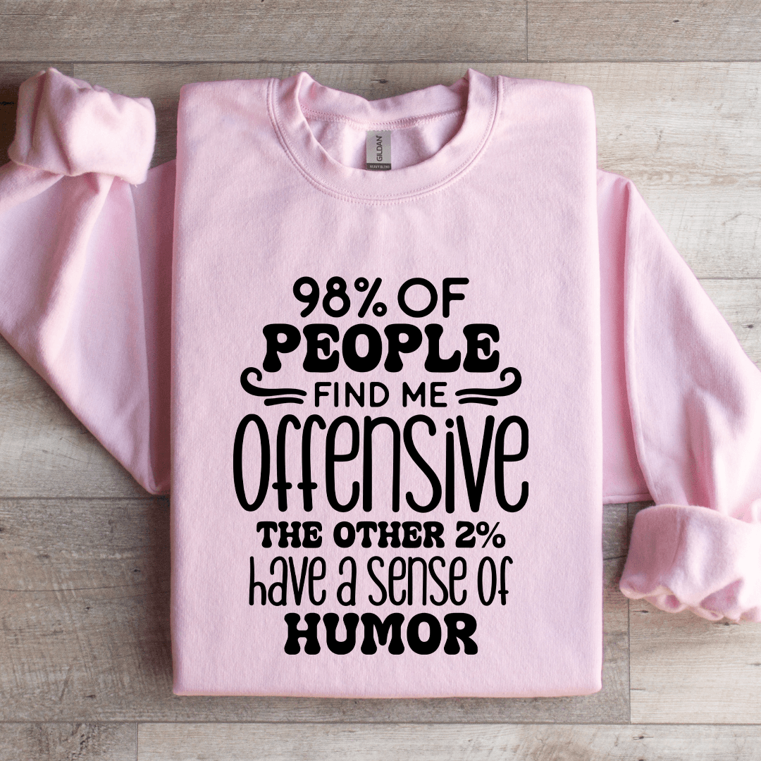 98% Of People Find Me Offensive Sweatshirt