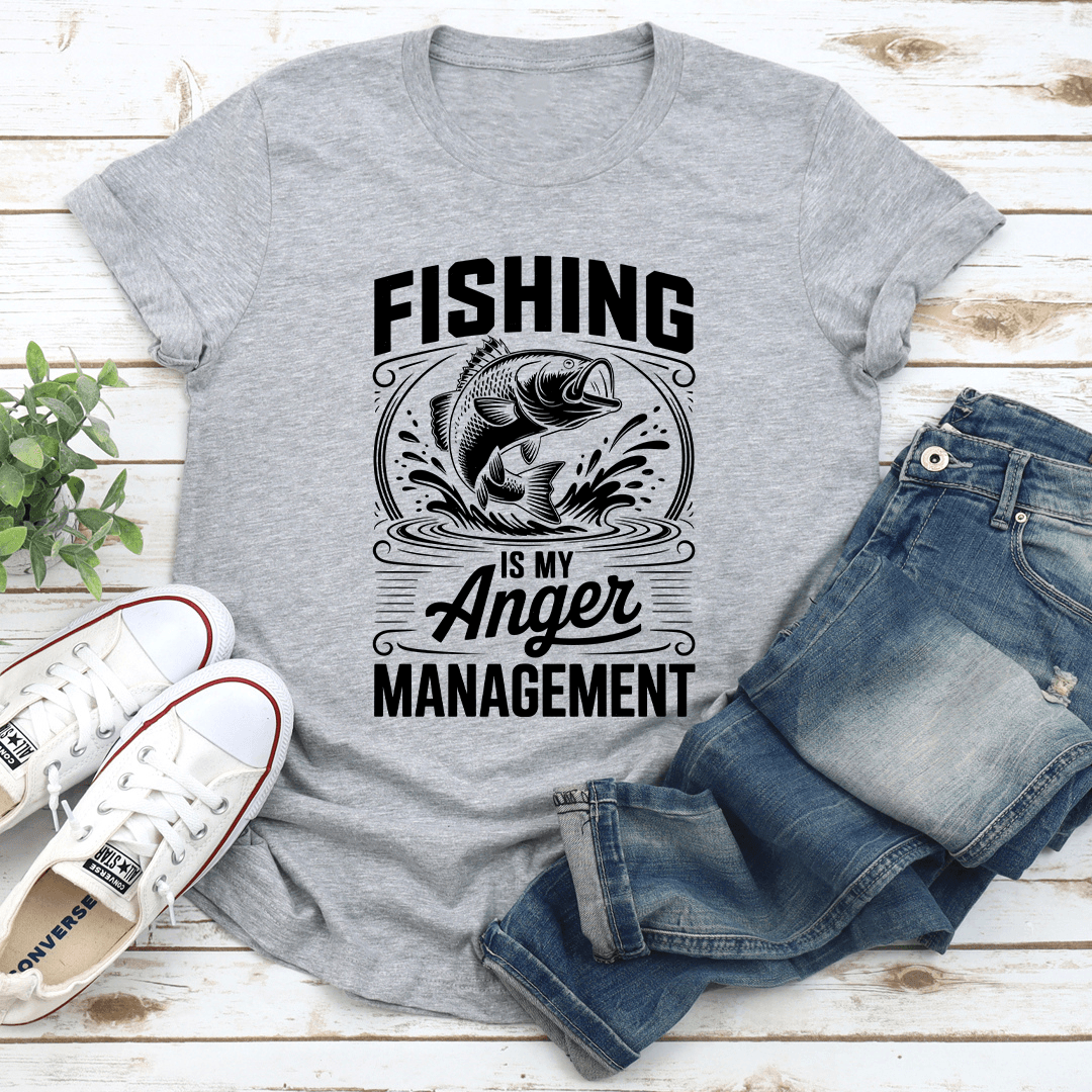 Fishing Is My Anger Management Tee