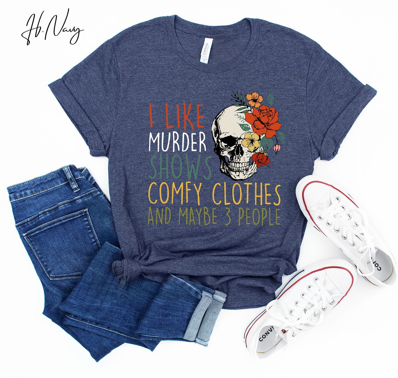 True Crime Shirt I Like Murder Shows Comfy Clothes and Maybe 3 People Tee