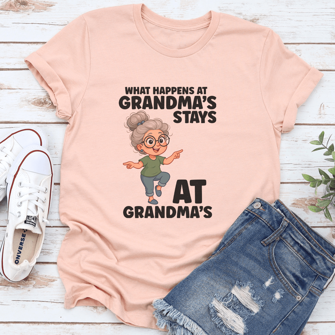 What Happens At Grandma's Stays At Grandma's Tee