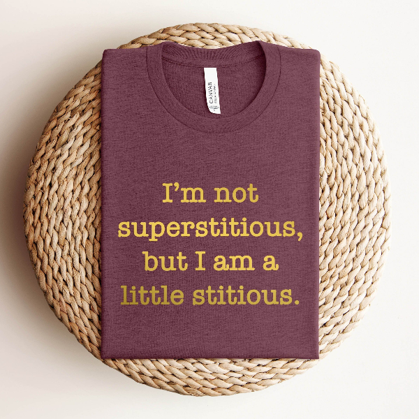 I'm Not Superstitious But I'm A Little Stitious Shirt, The Office T-shirt, Tv Show Shirt, Superstitious Tshirt