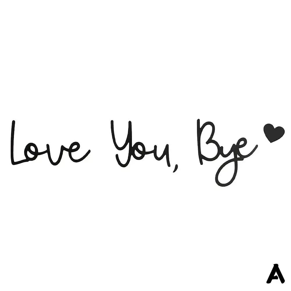 Wooden Script Wall Sign Love You Bye