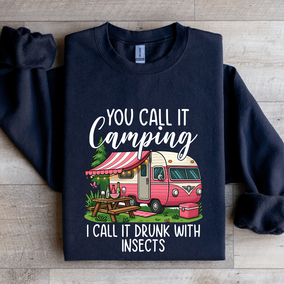 You Call It Camping Sweatshirt
