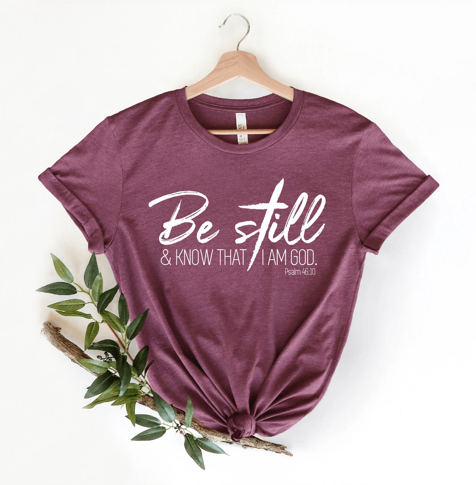 Be Still and Know That I Am God Shirt Psalm Christian Faith Tee Women