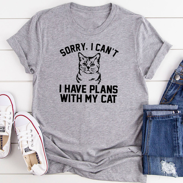 Sorry I Can't I Have Plans With My Cat