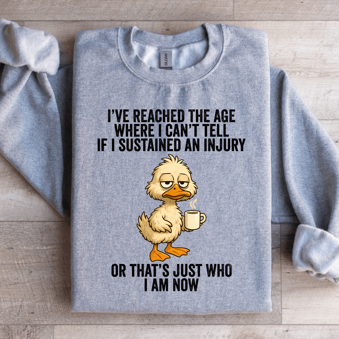 I've Reached The Age Sweatshirt