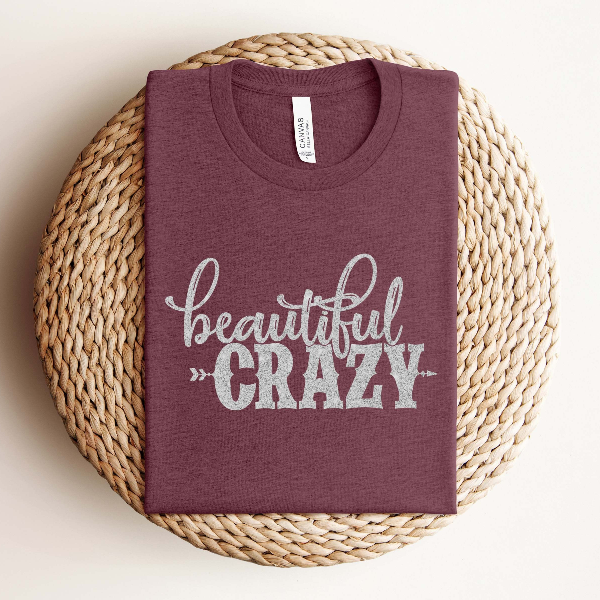 Beautiful Crazy Shirt,Country Song Shirt,Country Music Shirt,Country Girl Shirt,Country Life