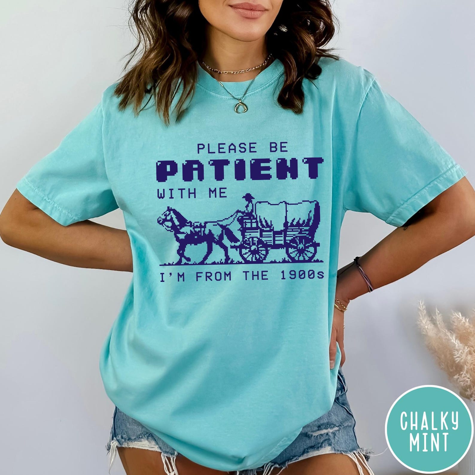 Please Be Patient With Me I'm From the 1900's Comfort Colors T-Shirt, Funny Birthday Gift Shirt, Mom Dad Gift