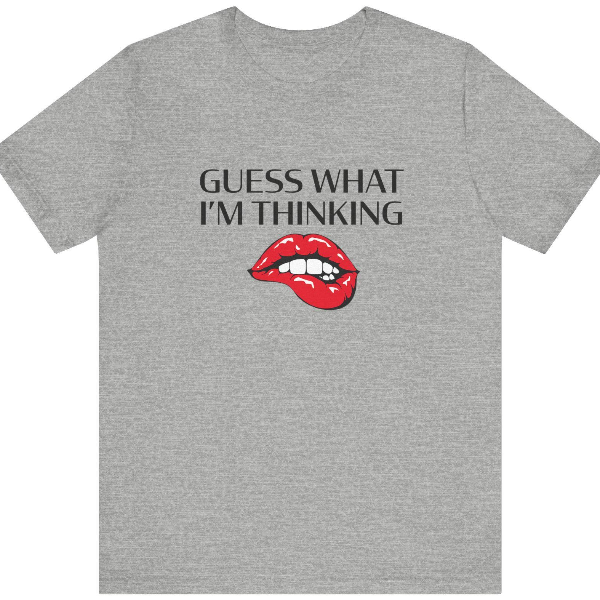 Guess What I am Thinking Shirt Funny Flirty Lips Graphic Tee Cute Valentine Outfit