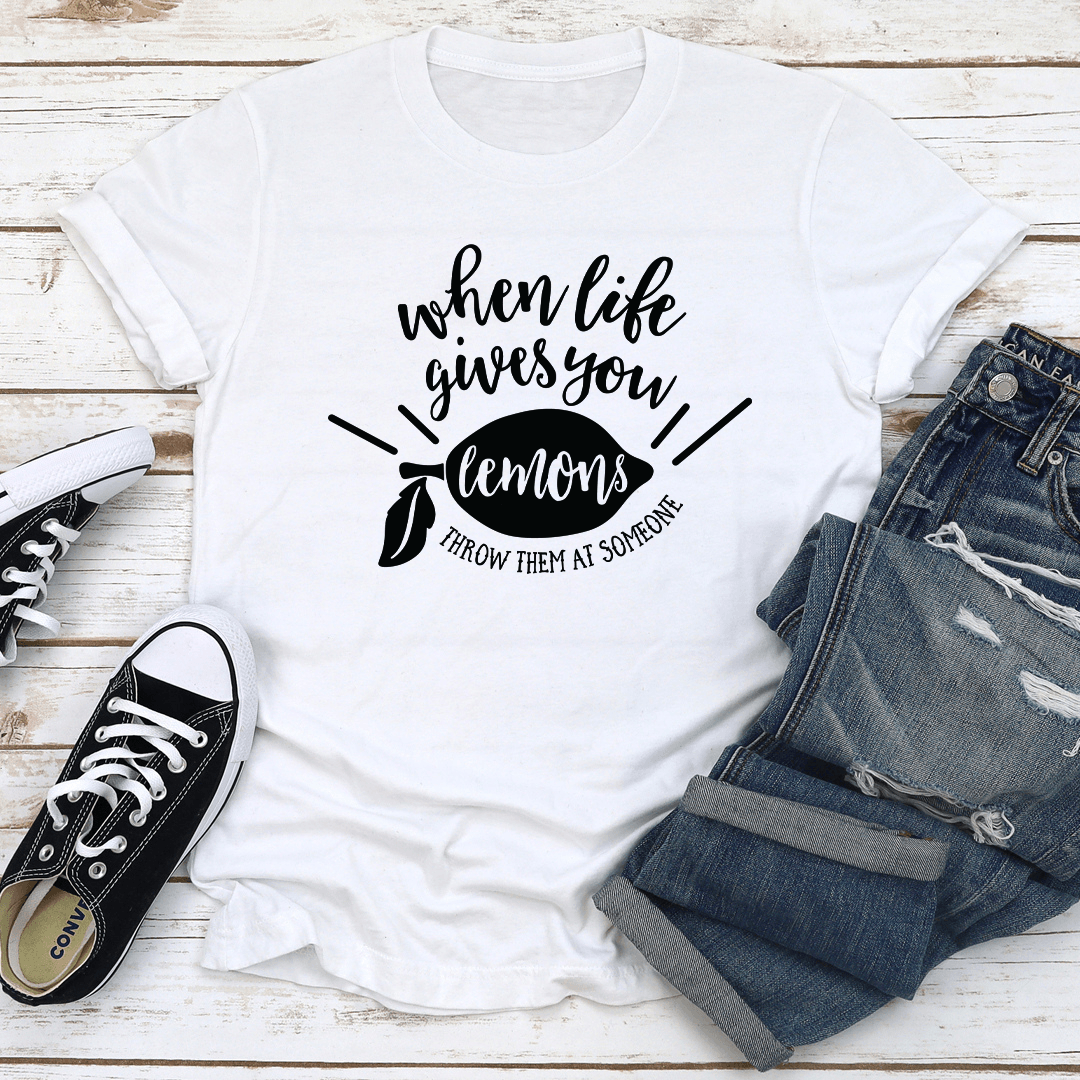 When Life Gives You Lemons Tee