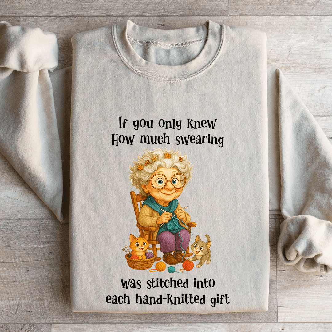 If You Only Knew How Much Swearing Sweatshirt