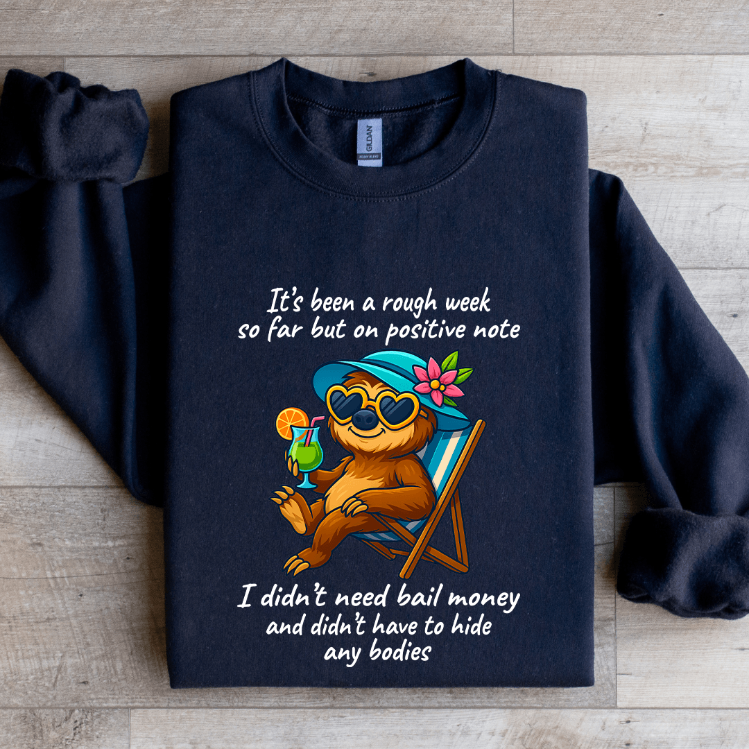 It's Been A Rough Week So Far Sweatshirt