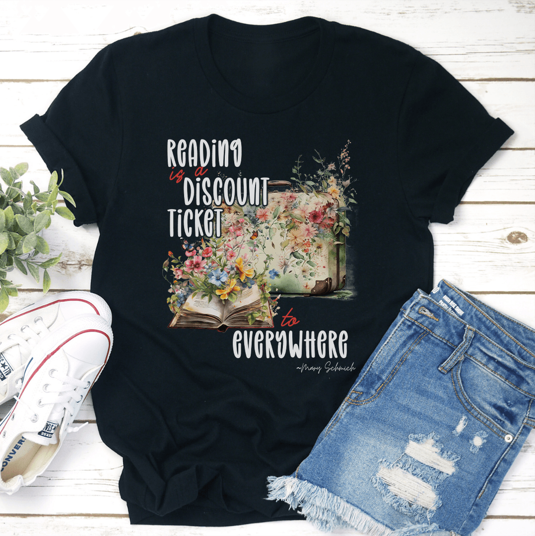 Reading Is A Discount Ticket To Everywhere Tee