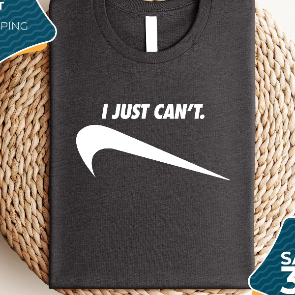 I Just Can't Funny Parody T-Shirt Sarcastic Quote Graphic Tee Casual Humor Shirt