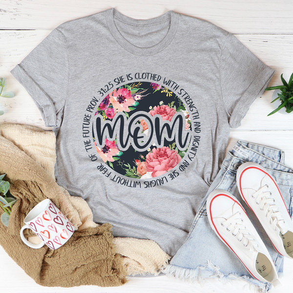 She Is Strong Proverbs Floral Mom Tee