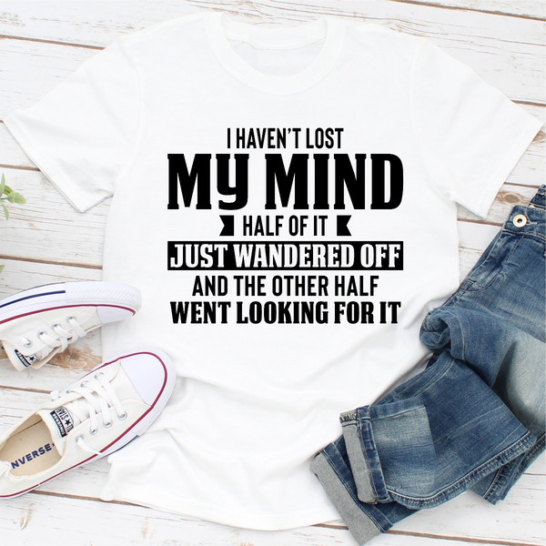 I Haven't Lost My Mind