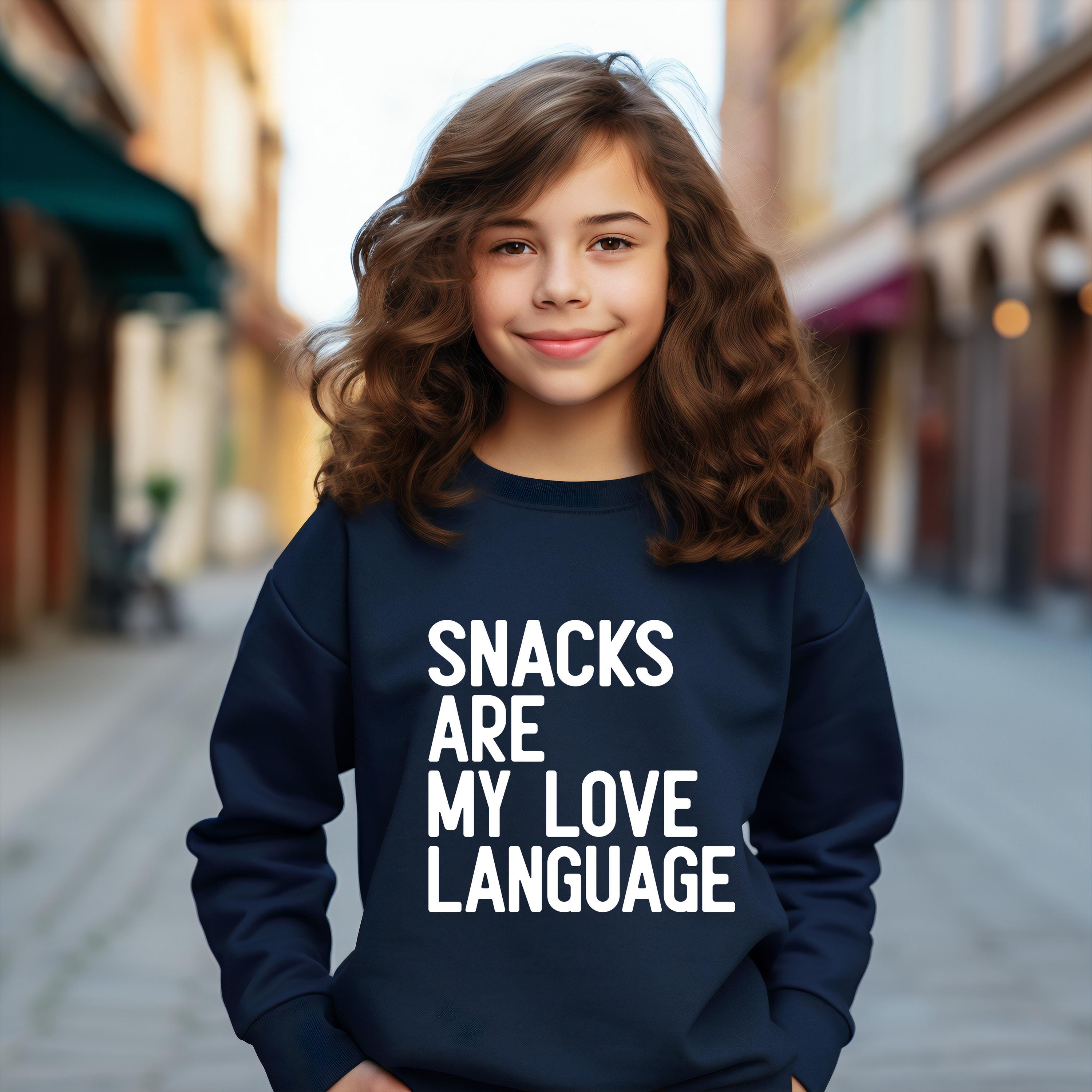 Snacks Are My Love Language Toddler Sweatshirt | Funny Valentine Kids Hoodie Gift
