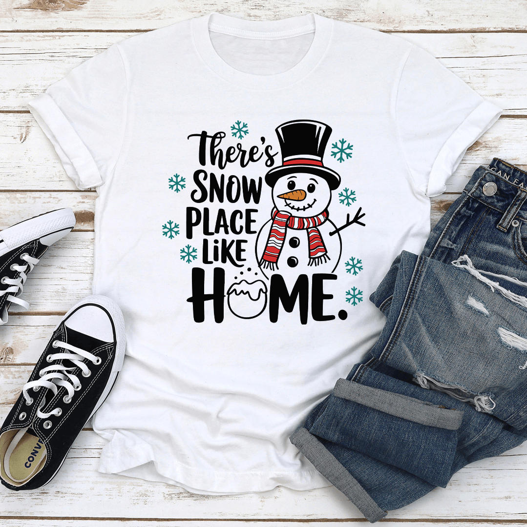 There's Snow Place Like Home Tee
