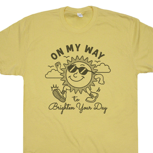 Vintage Sunshine Shirt On My Way To Brighten Your Day Funny T Shirt Cute Graphic Shirts for Women Men Cool Vibe Shirt
