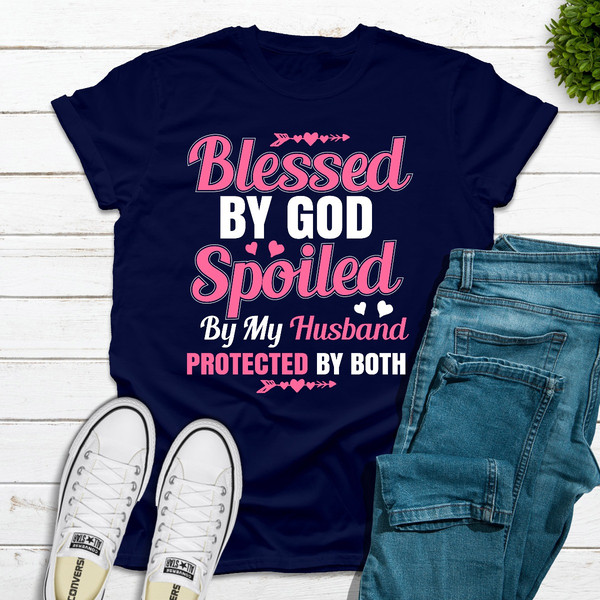 Blessed By God Spoiled By My Husband